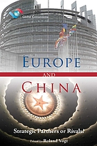 Europe and China : strategic partners or rivals?