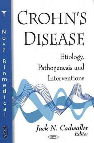 Crohn S Disease Etiology Pathogenesis And Interventions