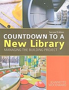 Countdown to a new library : managing the building project