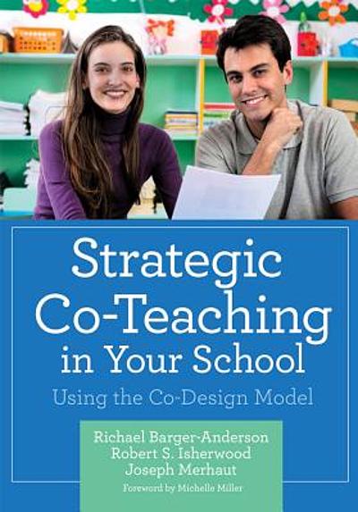 Strategic co-teaching in your school : using the co-design model ...