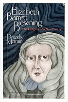 Elizabeth Barrett Browning : the origins of a new poetry