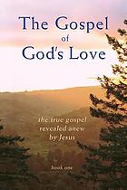 The gospel of God's love : Old Testament Sermons