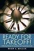 Ready for takeoff! : a winning process for launching... by Dean C Millar