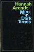 Men in dark times by  Hannah Arendt 