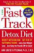 The fast track one-day detox diet : boost metabolism,... by  Ann Louise Gittleman 