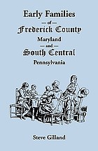 Early families of Frederick County, Maryland and South Central Pennsylvania