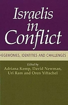 Israelis in conflict : hegemonies, identities and challenges