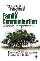 Engaging theories in family communication Multiple perspectives