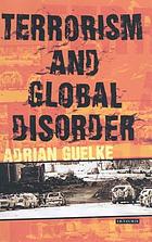 Terrorism and global disorder : political violence in the contemporary world