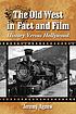 The Old West in fact and film : history versus... by  Jeremy Agnew 