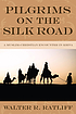 Pilgrims on the Silk Road : a Muslim-Christian encounter in Khiva