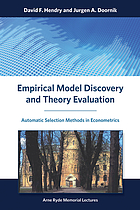 Empirical model discovery and theory evaluation : automatic selection methods in econometrics