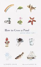 How to cross a pond : poems about water