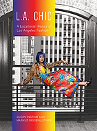 Book Cover For L.A. Chic : a Locational History of Los Angeles Fashion.