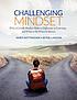 Challenging Mindset : Why a Growth Mindset Makes... per James A Nottingham