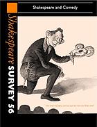 Shakespeare survey : an annual survey of Shakespeare studies and production. 56, Shakespeare and comedy