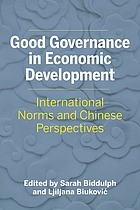 Good governance in economic development : international norms and Chinese perspectives