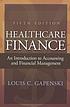 Healthcare Finance: An Introduction to Accounting... Auteur: Louis C Gapenski