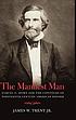 The manliest man : Samuel G. Howe and the contours... by  James W Trent, Jr. 