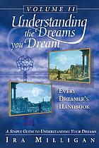 Every dreamer's handbook : simple guide to understanding your dreams