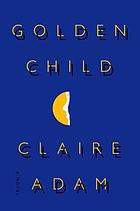 Golden child : a novel