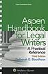Aspen handbook for legal writers : a practical... by  Deborah E Bouchoux 