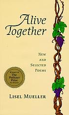 Alive together : new and selected poems