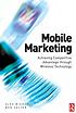 Mobile marketing : achieving competitive advantage... by  Alex Michael 