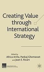 Creating Value Through International Strategy.