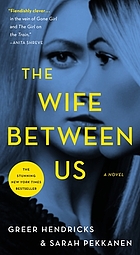 Wife Between Us : A Novel.