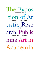 The exposition of artistic research publishing art in academia