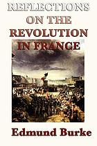Reflections on the revolution in france.