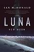 Luna : new moon 저자: Ian McDonald