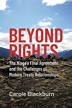 Beyond rights : the Nisga'a Final Agreement and the challenges of modern treaty relationships
