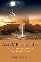 Assembling life how can life begin on earth and other habitable planets?