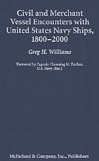 Civil and merchant vessel encounters with United States Navy ships, 1800-2000