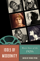 Idols of modernity : movie stars of the 1920s