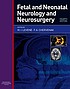Fetal and neonatal neurology and neurosurgery by  Malcolm I Levene 
