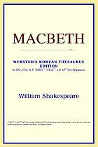 Macbeth : Webster's Korean thesaurus edition for ESL, EFL, ELP, TOEFL, TOEIC, and AP Test preparation