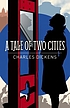 Tale of two cities. by Charles Dickens