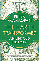 The Earth transformed : an untold history