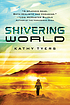 Shivering world by  Kathy Tyers 