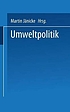 Umweltpolitik : Beiträge zur Politologie des... by Martin Jänicke