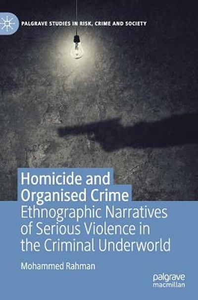 Homicide and organised crime : ethnographic narratives of serious ...