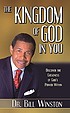 The kingdom of God in you : discover the greatness... by Bill Winston