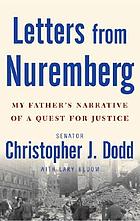 Letters from Nuremberg : my father's narrative of a quest for justice
