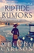 Riptide rumors by  Melody Carlson 