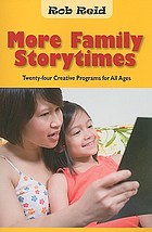 More family storytimes : twenty-four creative programs for all ages
