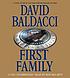 First family by  David Baldacci 