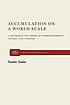 Accumulation on a world scale : a critique of... by  Samir Amin 